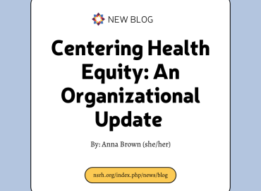 Centering Health Equity: An Organizational Update